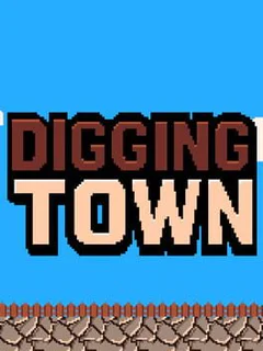 Digging Town