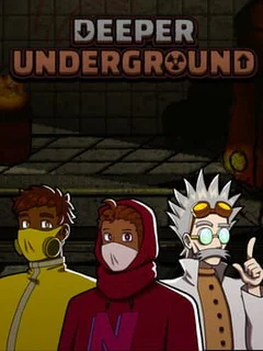 Deeper Underground