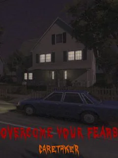 Overcome Your Fears: Caretaker