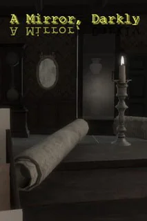 A Mirror, Darkly