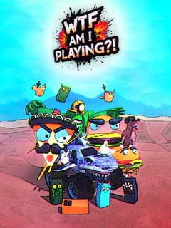 WTF Am I Playing?!