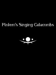 Ptolem's Singing Catacombs