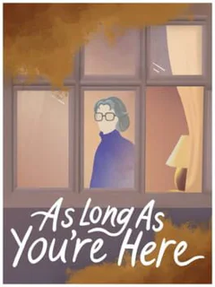 As Long As You're Here