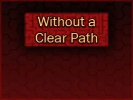 Without a Clear Path