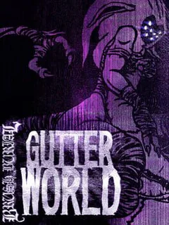Brush Burial: Gutter World