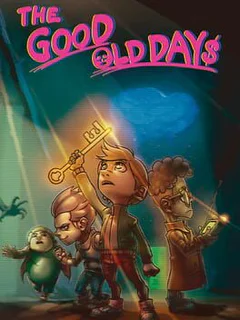 The Good Old Days