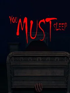 You Must Sleep