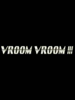 Vroom Vroom !!!