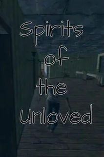Spirits of the Unloved
