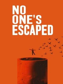 No One's Escaped