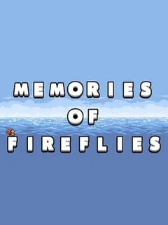 Memories of Fireflies