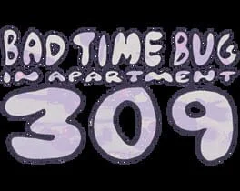Bad Time Bug in Apartment 309
