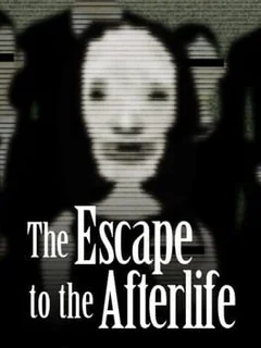 The Escape to the Afterlife