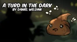 A Turd in The Dark