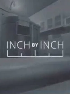 Inch by Inch