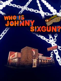 Who is Johnny Sixgun?