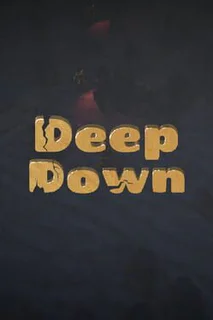 Deep Down