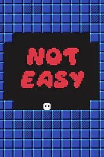 Not Easy