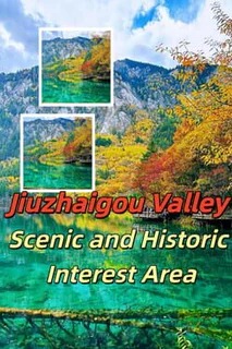 Jiuzhaigou Valley Scenic and Historic Interest Area
