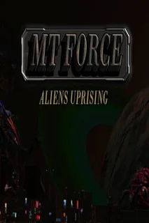 MT Force Aliens Uprising