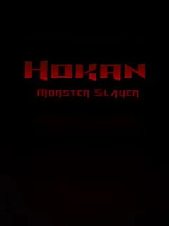 Hokan: Monster Slayer
