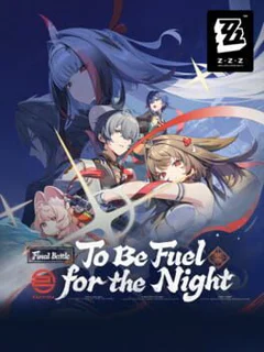 Zenless Zone Zero: Update 2.5 - To Be Fuel for the Night