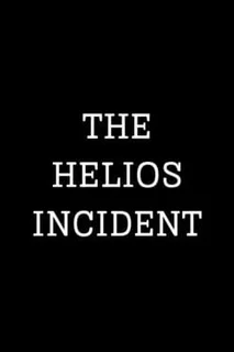 The Helios Incident