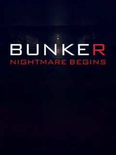 Bunker: Nightmare Begins