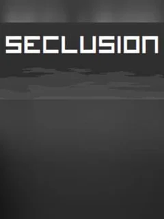 Seclusion