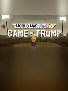 World War Party: Game of Trump