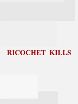 Ricochet Kills