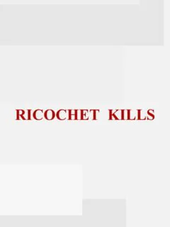 Ricochet Kills