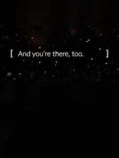 And You're There, Too