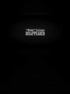 The Night the Carsons Disappeared