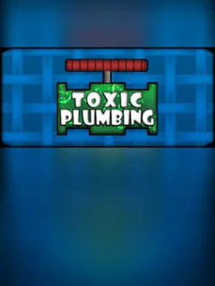 Toxic Plumbing