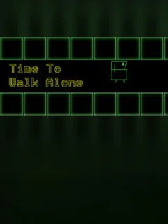 Time to Walk Alone