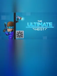 The Ultimate Heist