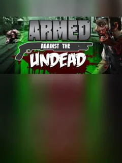Armed Against the Undead