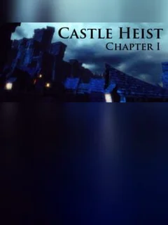 Castle Heist: Chapter 1