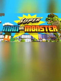 Super Man or Monster