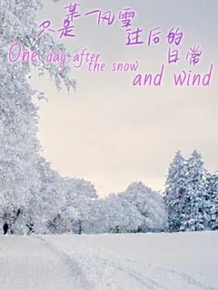 One Day After the Snow and Wind