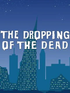 The Dropping of the Dead
