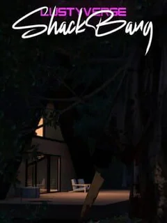 LustyVerse: ShackBang