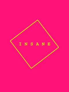 Insane