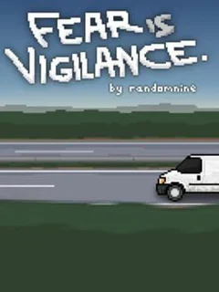 Fear is Vigilance