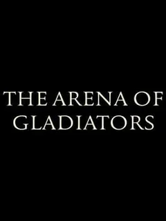 The Arena of Gladiators