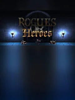 Rogues or Heroes