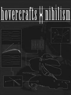 Hovercrafts x Nihilism