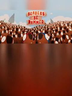 Beavers Be Dammed