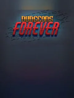 Dungeons Forever
